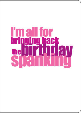 Birthday Spanking Birthday Greeting Card