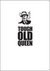 Tough Old Queen Love and Sex Greeting Card