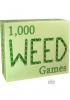 1000 Weed Games