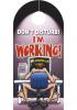 Don`t Disturb! I`m Working Door Hanger