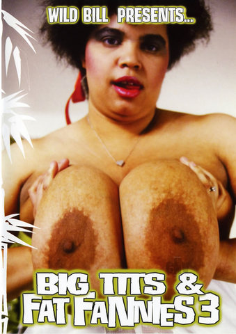 Big Tits Fat 3 Fannies