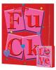 F.u.c.k. (front) l.o.v.e. (back) gift bag