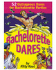 Bachelorette Dares Card Deck - 52 Outrageous Dares For Partys