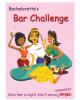 Bachelorette's bar challenge card game