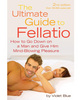 Ultimate Guide To Fellatio Book 2nd Edition
