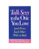 Book - talk sexy to . . .