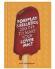 Foreplay and fellatio 200 tips to make your lover melt book