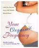 Your Orgasmic Pregnancy