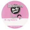 Bachelorette On The Loose Nametags